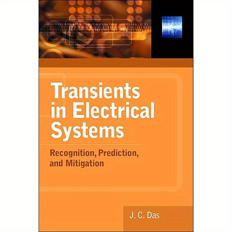 Transients in Electrical Systems: Analysis, Recognition, and Mitigation