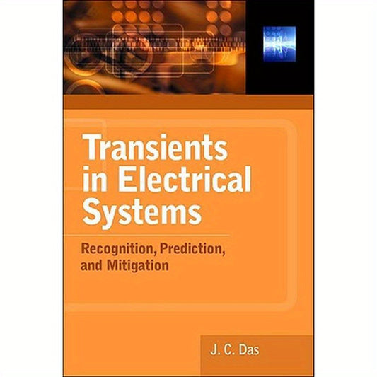 Transients in Electrical Systems: Analysis, Recognition, and Mitigation