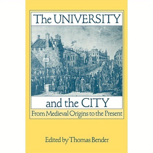 The University and the City: From Medieval Origins to the Present