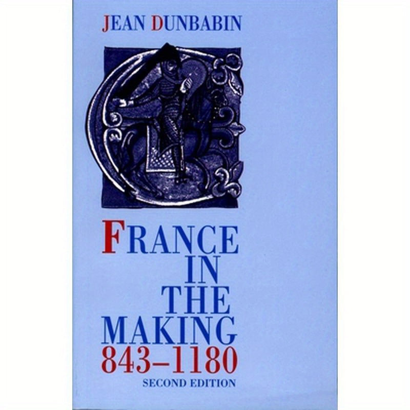 France in the Making 843-1180
