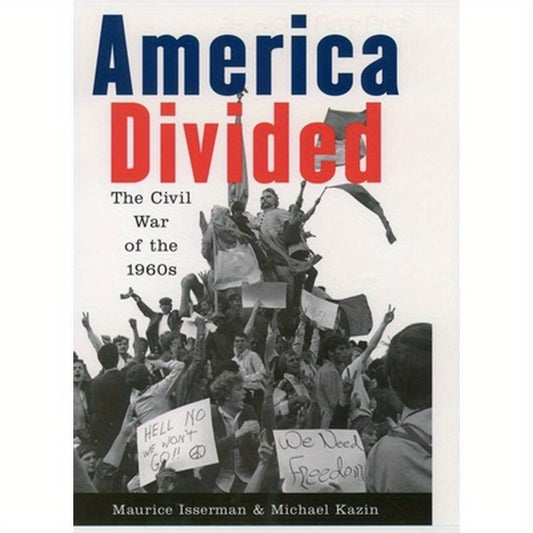 America Divided: The Civil War of the 1960s