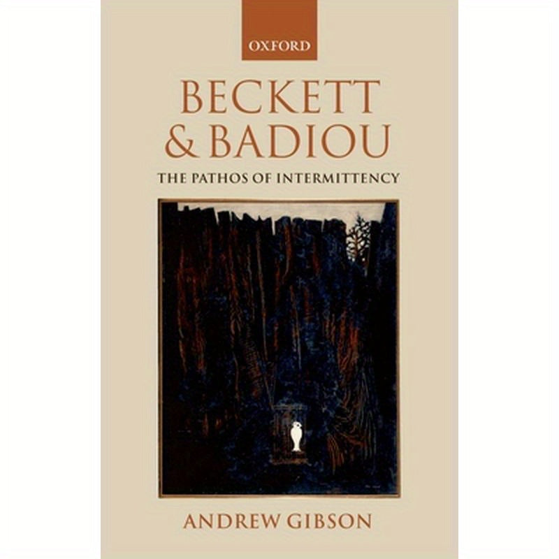 Beckett and Badiou: The Pathos of Intermittency