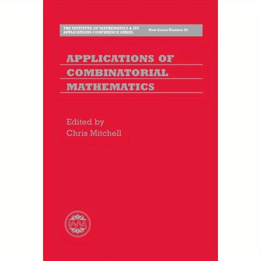 Applications of Combinatorial Mathematics