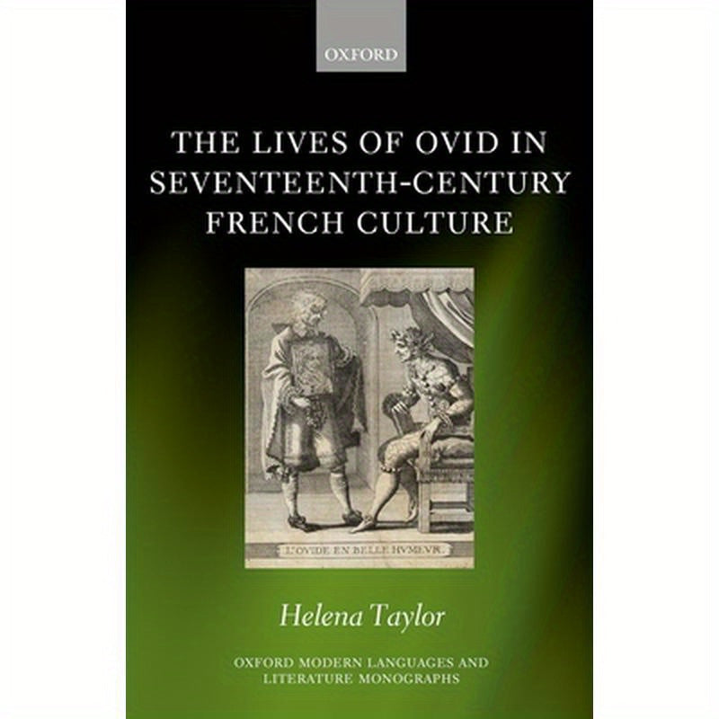 Lives of Ovid in Seventeenth-Century French Culture