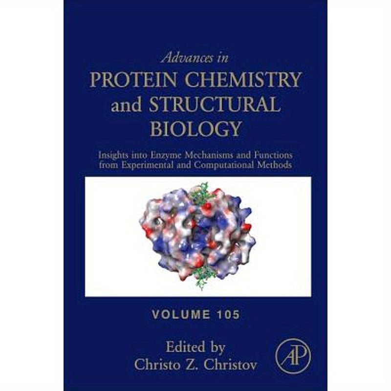 Insights Into Enzyme Mechanisms and Functions from Experimental and Computational Methods: Volume 105