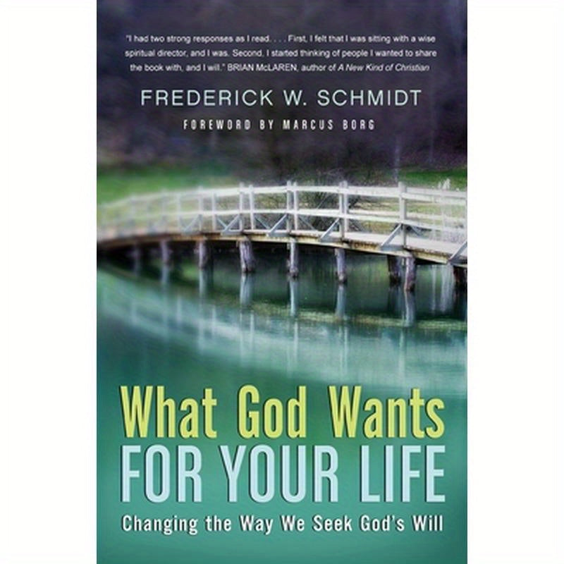 What God Wants for Your Life: Changing the Way We Seek God's Will