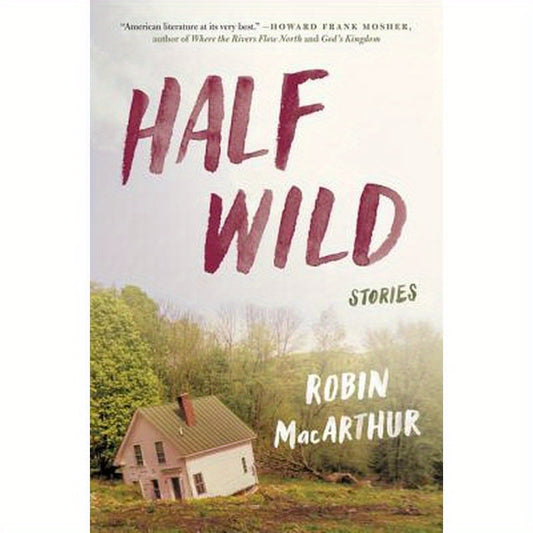 Half Wild: Stories