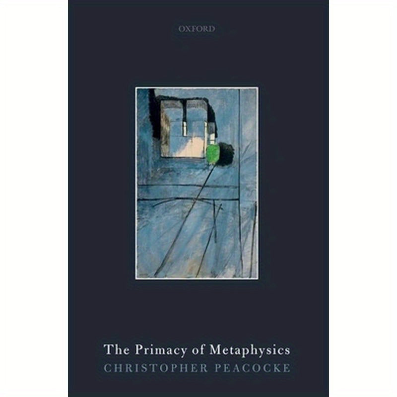 The Primacy of Metaphysics