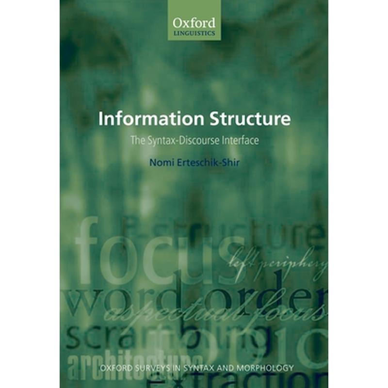 Information Structure: The Syntax-Discourse Interface