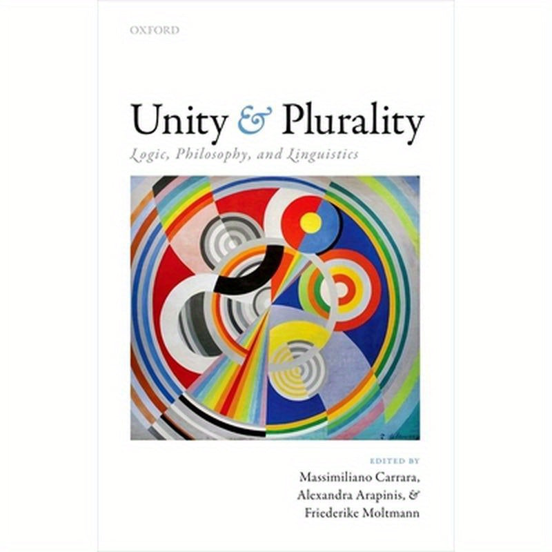 Unity and Plurality: Logic, Philosophy, and Linguistics