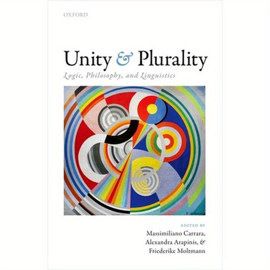 Unity and Plurality: Logic, Philosophy, and Linguistics