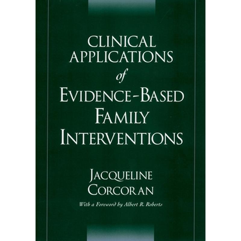 Clinical Applications of Evidence-Based Family Interventions