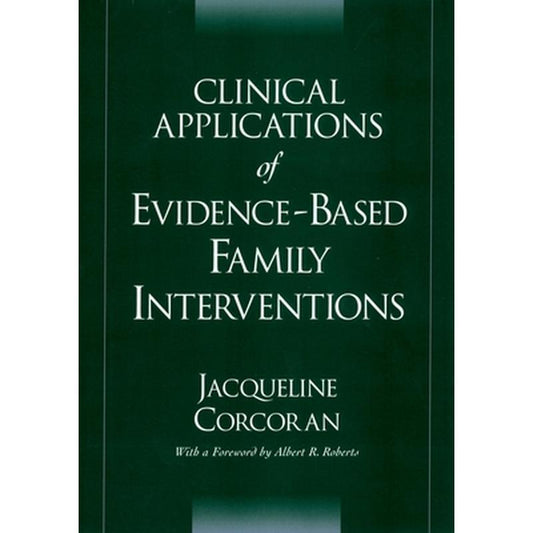 Clinical Applications of Evidence-Based Family Interventions