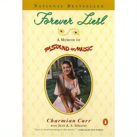 Forever Liesl: A Memoir of the Sound of Music