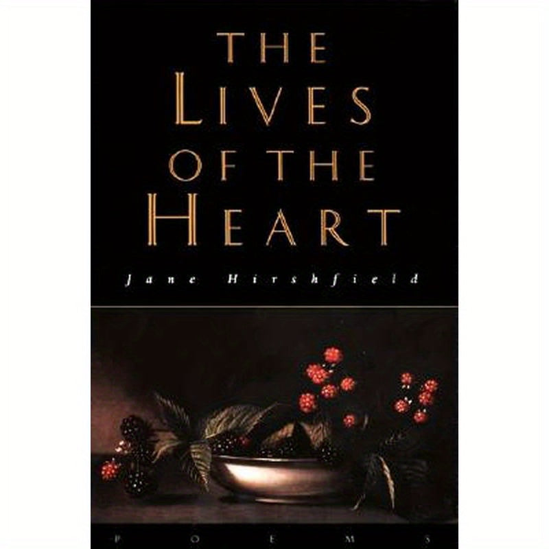 The Lives of the Heart: Poems