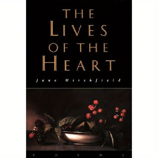 The Lives of the Heart: Poems