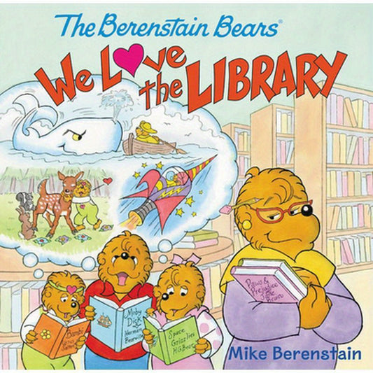 The Berenstain Bears: We Love the Library