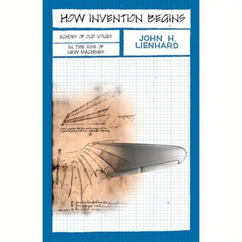 How Invention Begins: Echoes of Old Voices in the Rise of New Machines