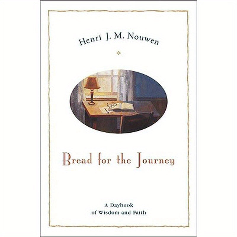 Bread for the Journey: A Daybook of Wisdom and Faith