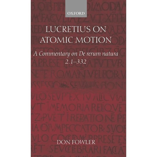 Lucretius on Atomic Motion: A Commentary on de Rerum Natura Book Two Lines 1-332