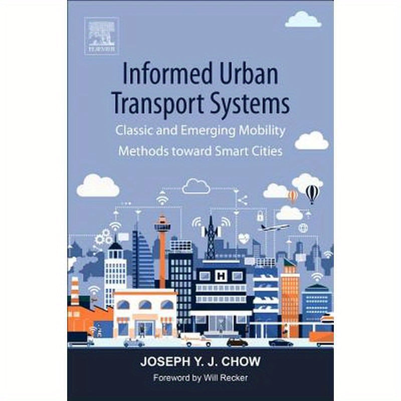 Informed Urban Transport Systems: Classic and Emerging Mobility Methods Toward Smart Cities