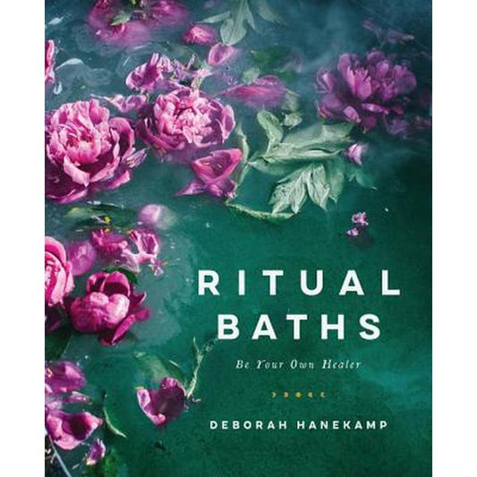 Ritual Baths: Be Your Own Healer