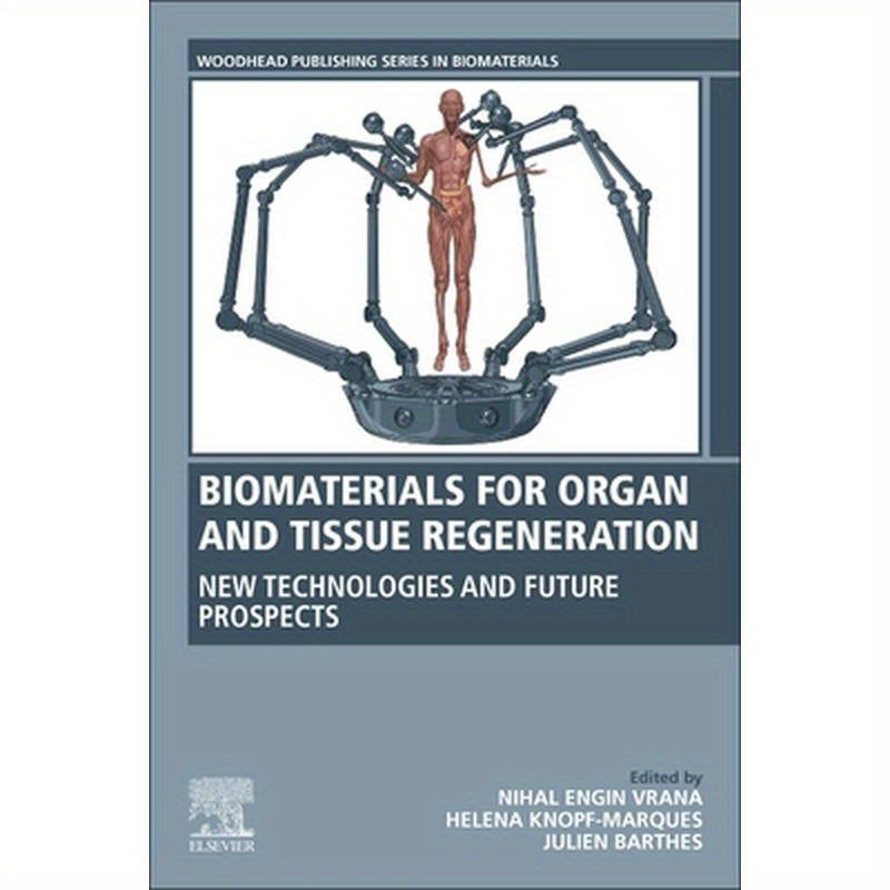 Biomaterials for Organ and Tissue Regeneration: New Technologies and Future Prospects