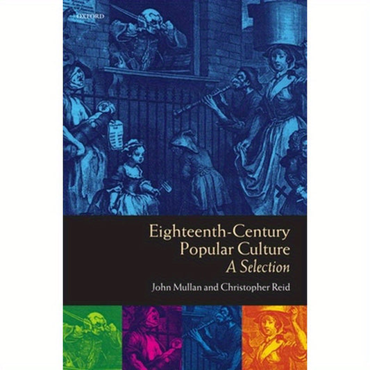 Eighteenth-Century Popular Culture: A Selection