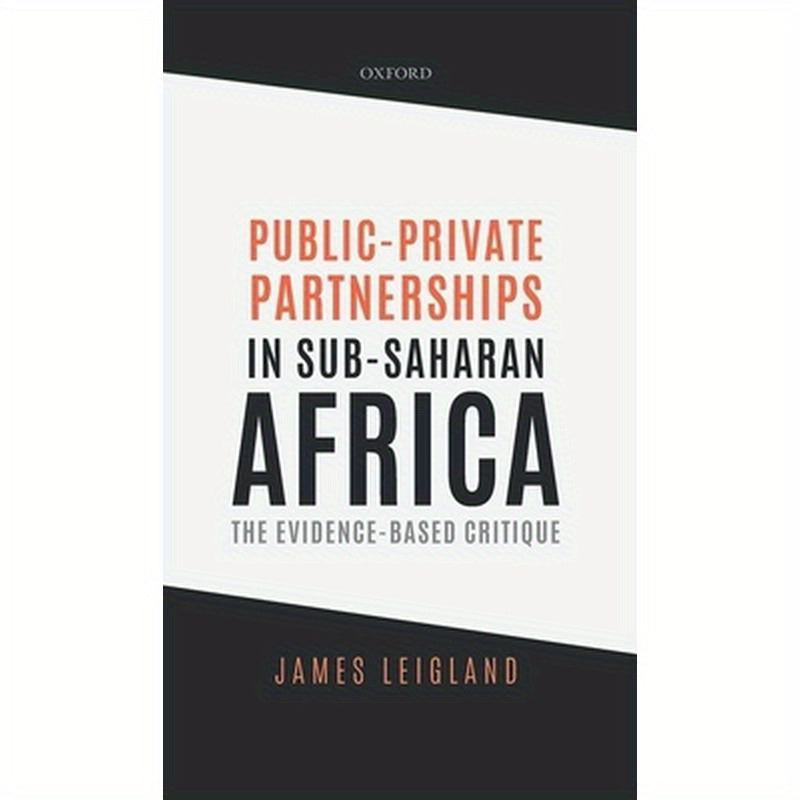 Public-Private Partnerships in Sub-Saharan Africa: The Evidence-Based Critique