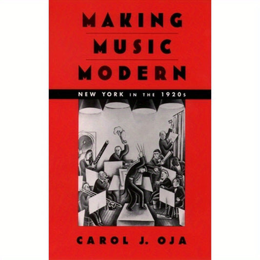 Making Music Modern: New York in the 1920s