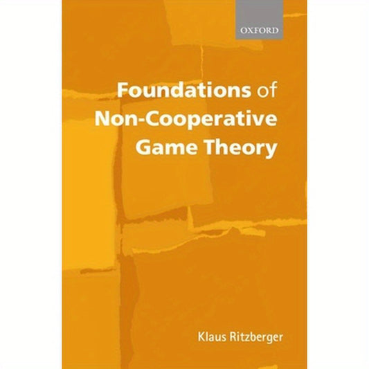 Foundations of Non-Cooperative Game Theory