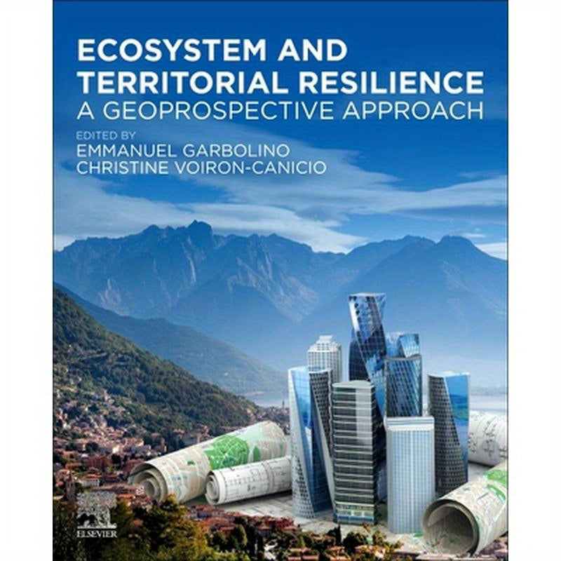 Ecosystem and Territorial Resilience: A Geoprospective Approach