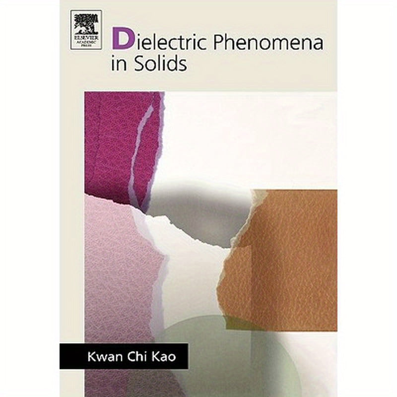 Dielectric Phenomena in Solids