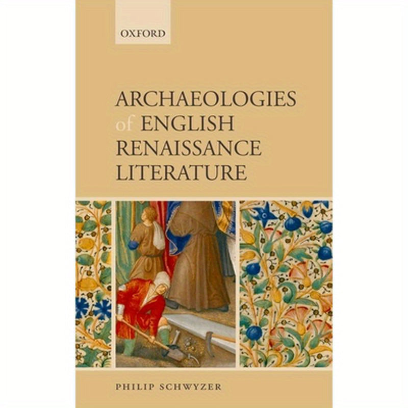 Archaeologies of English Renaissance Literature