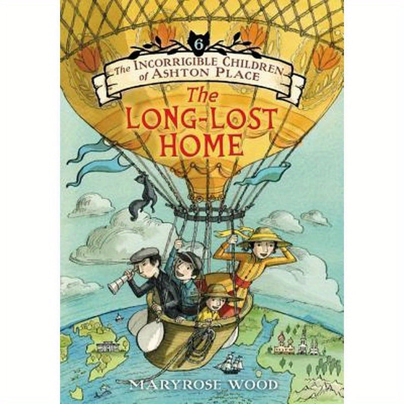 The Incorrigible Children of Ashton Place: Book VI: The Long-Lost Home