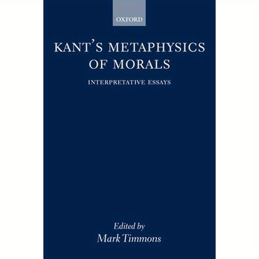 Kant's Metaphysics of Morals ' Interpretative Essays '