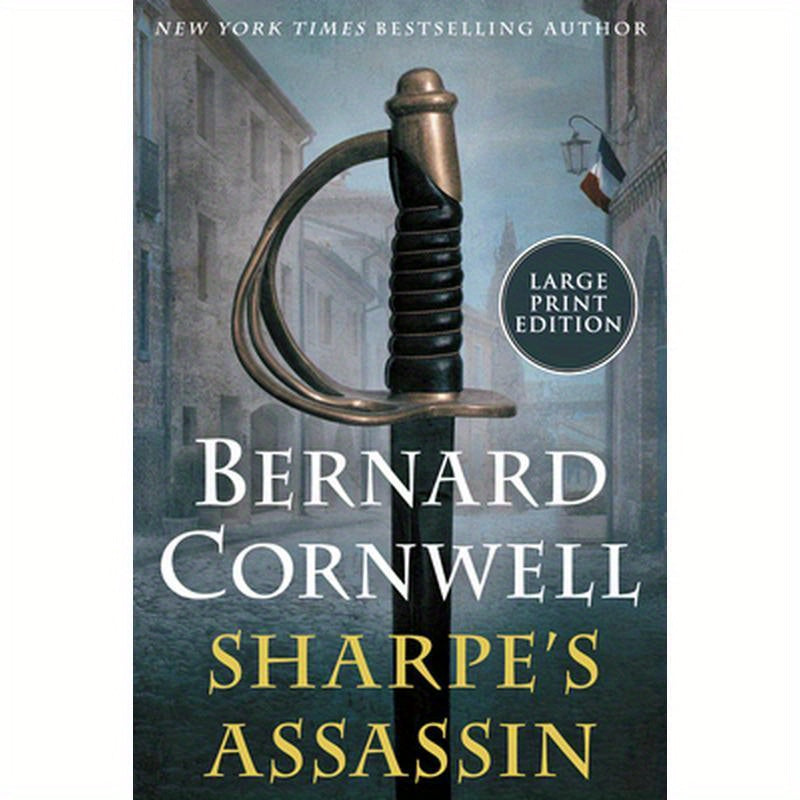 Sharpe's Assassin: Richard Sharpe and the Occupation of Paris, 1815