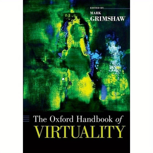 Oxford Handbook of Virtuality