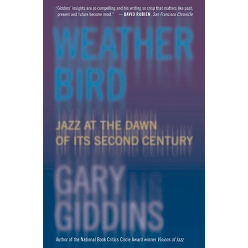 Weather Bird: Jazz at the Dawn of Its Second Century
