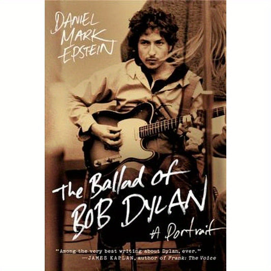 The Ballad of Bob Dylan: A Portrait