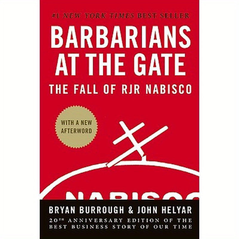 Barbarians at the Gate: The Fall of RJR Nabisco