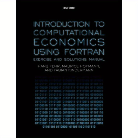 Introduction to Computational Economics Using Fortran: Exercise and Solutions Manual