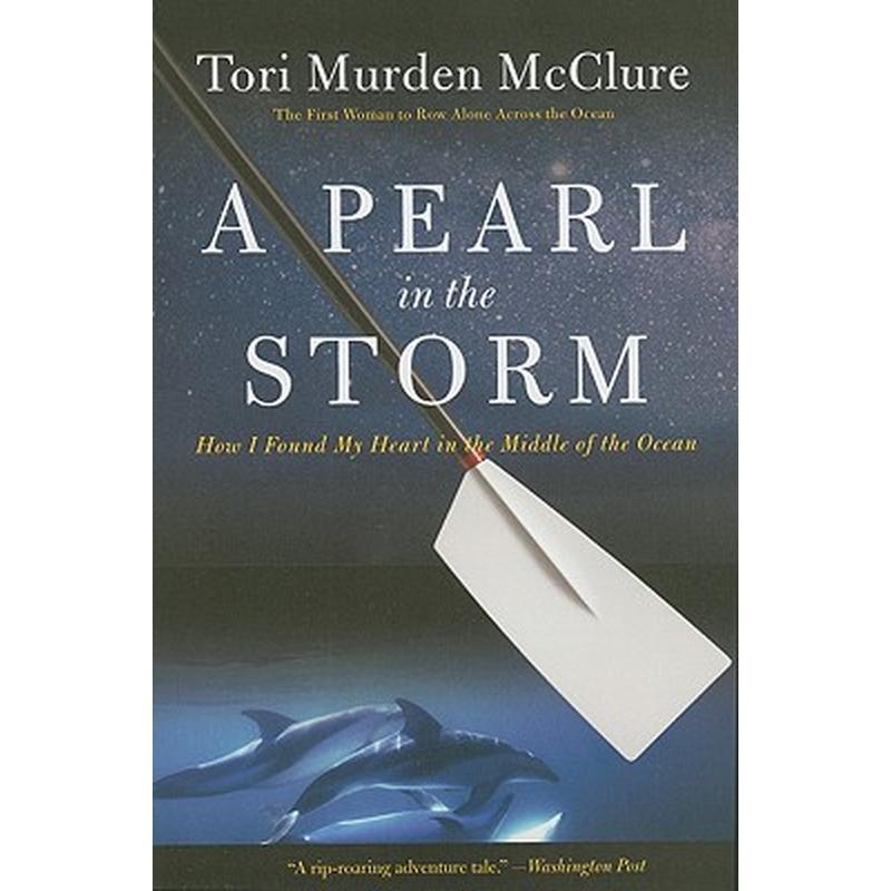 A Pearl in the Storm: How I Found My Heart in the Middle of the Ocean