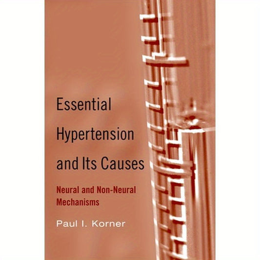 The Essential Hypertension and Its Causes: Neural and Non-Neural Mechanisms