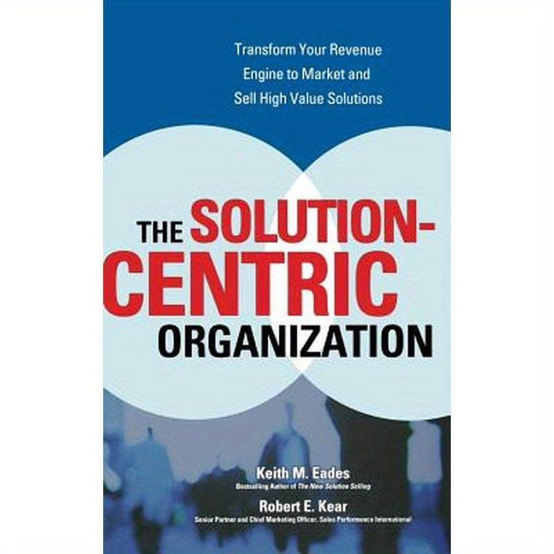 The Solution-Centric Organization