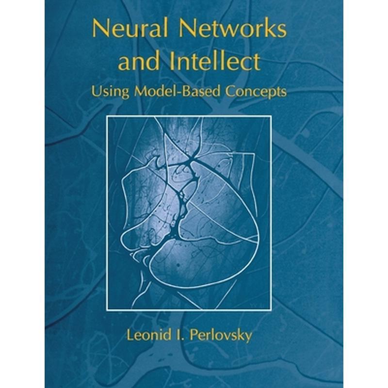 Neural Networks and Intellect: Using Model-Based Concepts