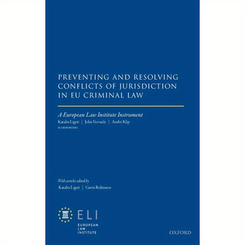 Preventing and Resolving Conflicts of Jurisdiction in Eu Criminal Law