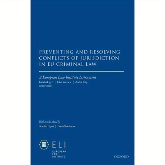 Preventing and Resolving Conflicts of Jurisdiction in Eu Criminal Law
