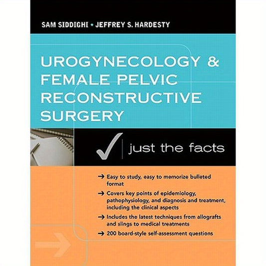 Urogynecology and Female Pelvic Reconstructive Surgery: Just the Facts