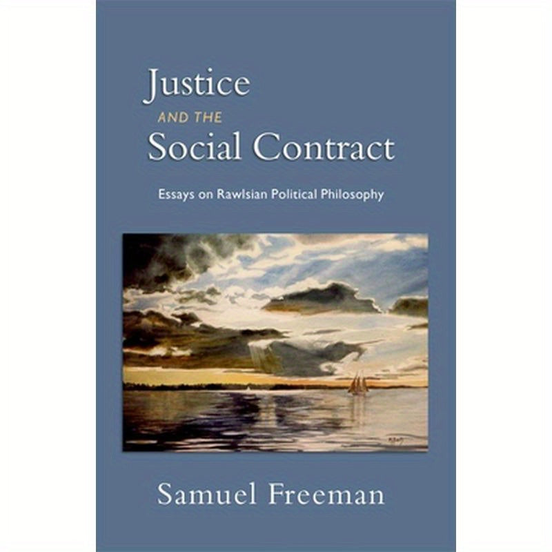 Justice and the Social Contract: Essays on Rawlsian Political Philosophy